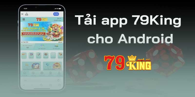 tải app 79king cho thiết bị android