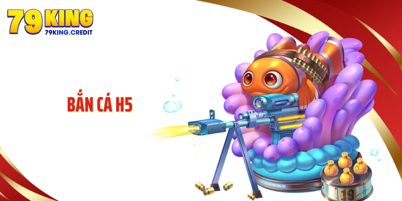 Bắn Cá H5 Tại 79KING - Săn Cá Liền Tay, Không Cần Tải App